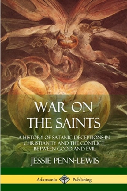 War on the Saints, Jessie Penn-Lewis - Paperback - 9781387977635