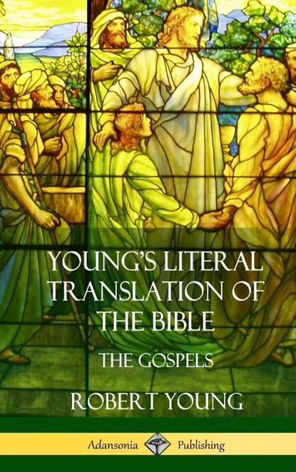 Young's Literal Translation of the Bible, Robert Young - Gebonden - 9781387999057