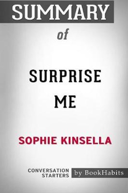 Summary of Surprise Me by Sophie Kinsella, Bookhabits - Overig - 9781388775155