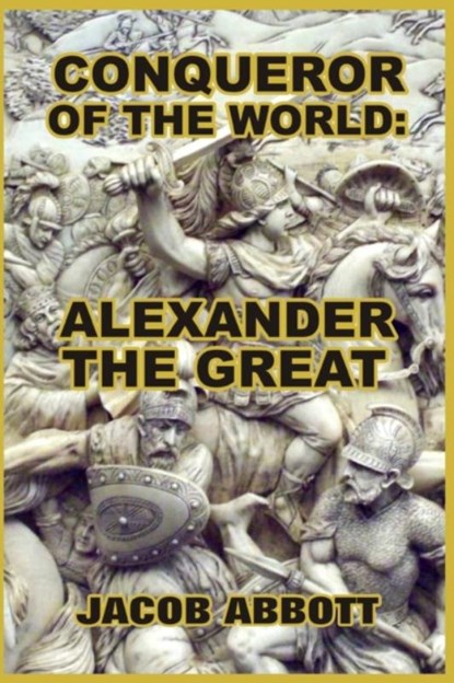 Conqueror of the World, Jacob Abbott - Paperback - 9781389634970