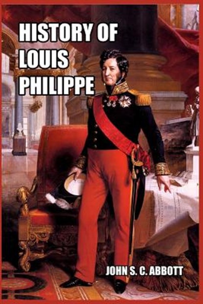 History of Louis Philippe, John S C Abbott - Paperback - 9781389649806