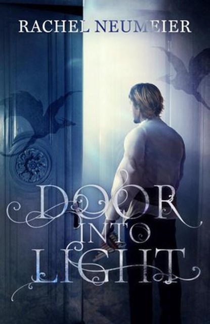 Door Into Light, Rachel Neumeier - Ebook - 9781393007005