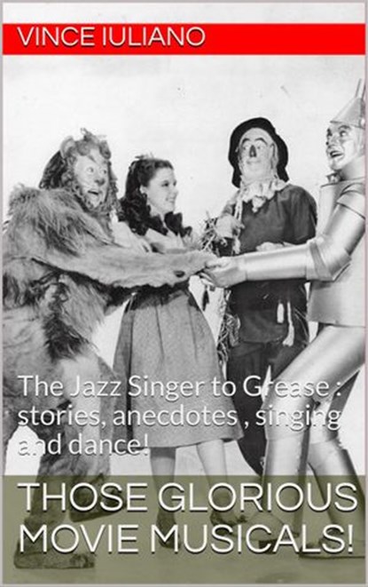 Those Glorious Movie Musicals!, Vince Iuliano - Ebook - 9781393008163