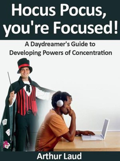 Hocus Pocus, you're Focused!, Arthur Laud - Ebook - 9781393014713