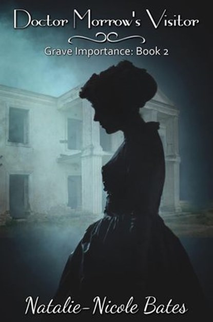 Doctor Morrow's Visitor, Natalie-Nicole Bates - Ebook - 9781393017363