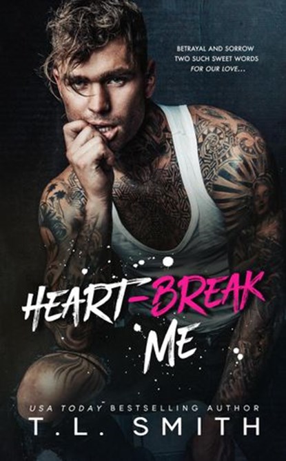 Heartbreak Me, T.L Smith - Ebook - 9781393019091