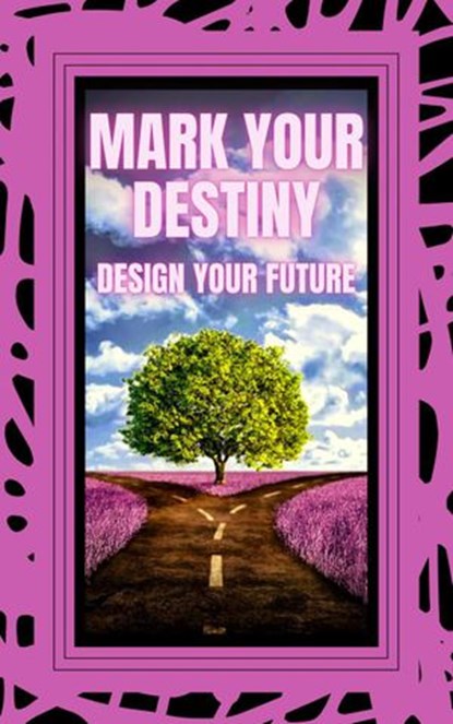 Mark Your Destiny, MENTES LIBRES - Ebook - 9781393022220