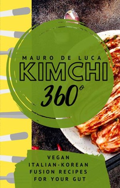 Kimchi 360°, Mauro De Luca - Ebook - 9781393024521
