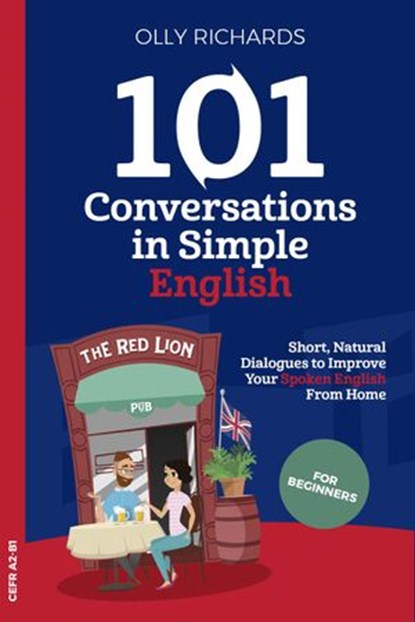 101 Conversations in Simple English, Olly Richards - Ebook - 9781393029717