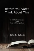Before You Vote: Think About This