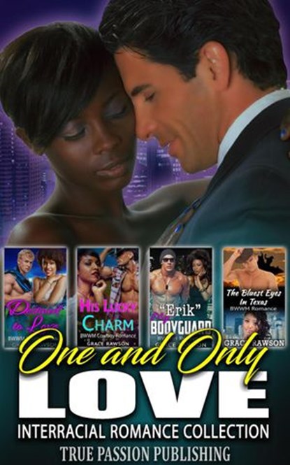 One and Only Love : Interracial Romance Collection, Grace Rawson - Ebook - 9781393044994