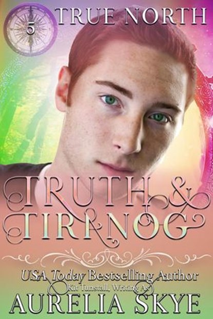 True North #5: Truth & Tiranog, Aurelia Skye - Ebook - 9781393045366
