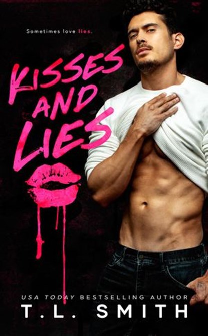 Kisses and Lies, T.L Smith - Ebook - 9781393047056