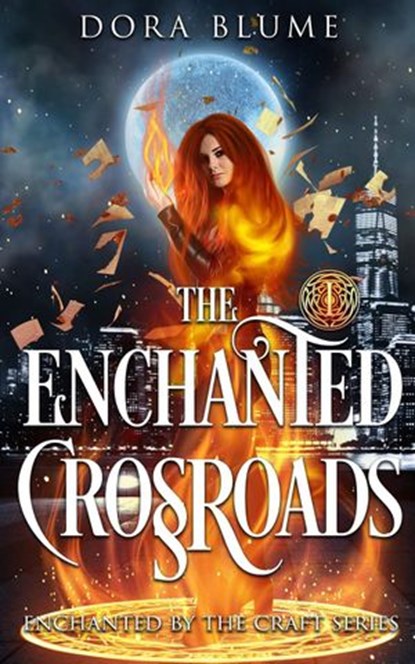 The Enchanted Crossroads, Dora Blume - Ebook - 9781393048022