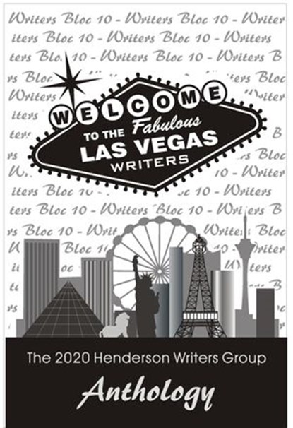 Writers Bloc 10: The 2020 Henderson Writers Group Anthology, Henderson Writers Group ; Bryant C. Thomas ; Beverley J. Davis ; Brandi Hoffman ; Keiko Moriyama ; Rick Newberry ; SAC Wolf O’Rourc ; Valerie J. Runyan ; Laura Engle Sahr ; Judy Salz ; Arleen Sirois ; Joe Van Rhyn ; Duke Woodrick ; Chike Nzerue ; David R. - Ebook - 9781393048206