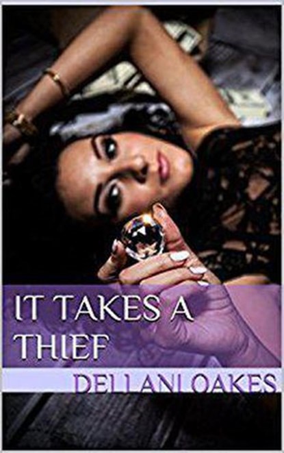 It Takes a Thief, Dellani Oakes - Ebook - 9781393048978
