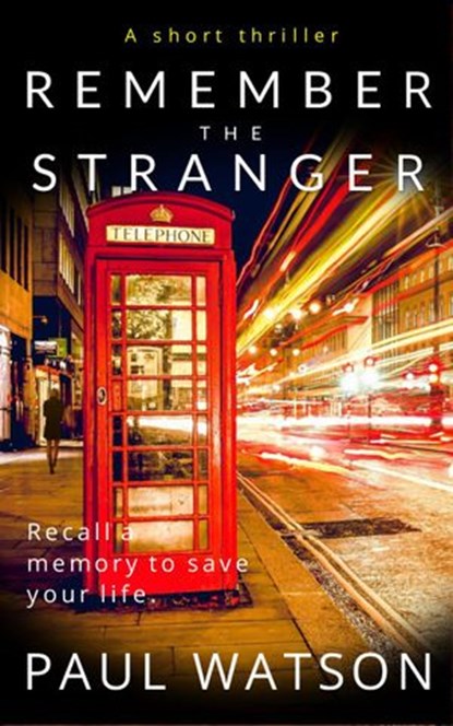 Remember the Stranger, Paul Watson - Ebook - 9781393056263