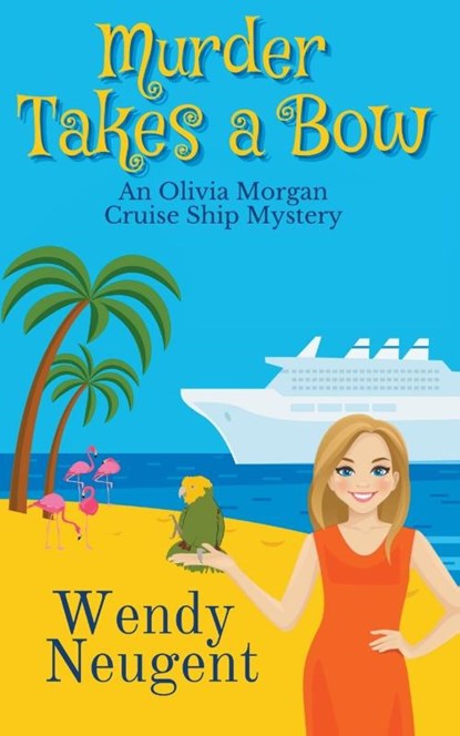 Murder Takes a Bow, Wendy Neugent - Paperback - 9781393057192