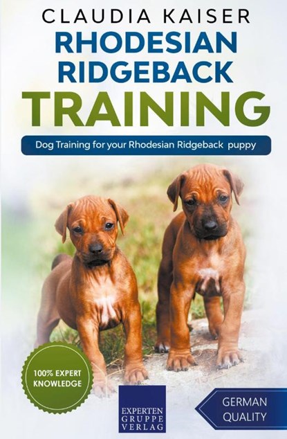 Rhodesian Ridgeback Training - Dog Training for your Rhodesian Ridgeback puppy, Claudia Kaiser - Paperback - 9781393057659