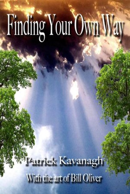 Finding Your Own way, Patrick Kavanagh - Ebook - 9781393059561