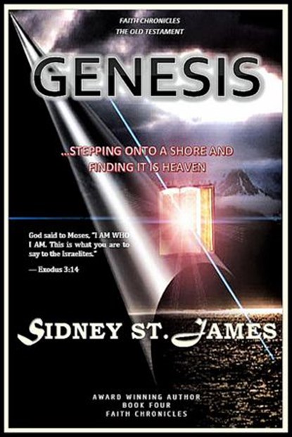 Genesis - Stepping Onto the Shore and Finding It is Heaven, Sidney St. James - Ebook - 9781393065852