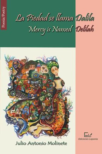 La Piedad se llama Dalila / Mercy is Named Delilah, Julio Antonio Molinete - Ebook - 9781393066736