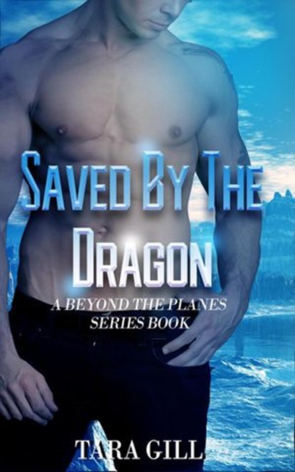 Saved By The Dragon: Icehaeme, Tara Gill - Ebook - 9781393069690