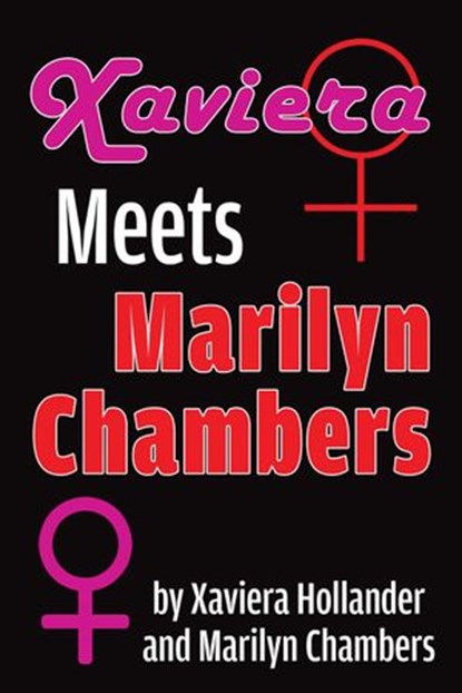 Xaviera Meets Marilyn Chambers, Xaviera Hollander ; Marilyn Chambers - Ebook - 9781393070016