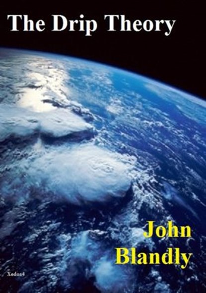 The Drip Theory, John Blandly - Ebook - 9781393071570