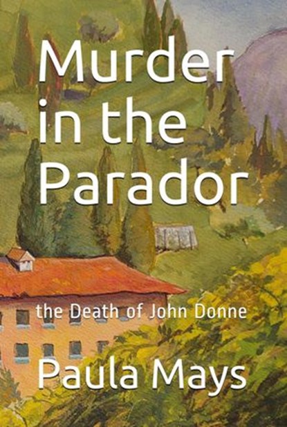 Murder in the Parador, Paula B. Mays - Ebook - 9781393085270