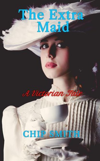 The Extra Maid, Chip Smith - Ebook - 9781393093855