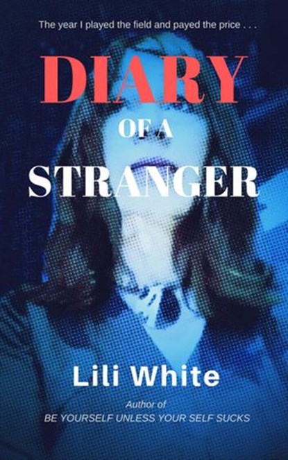 Diary of a Stranger, Lili White - Ebook - 9781393094944