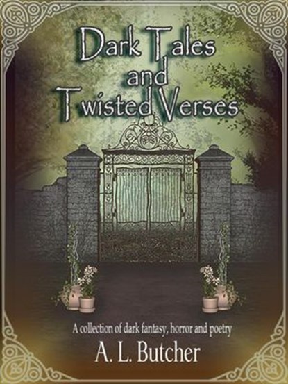 Dark Tales and Twisted Verses, A L Butcher - Ebook - 9781393095095