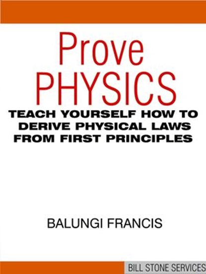 Prove Physics, Balungi Francis - Ebook - 9781393098225