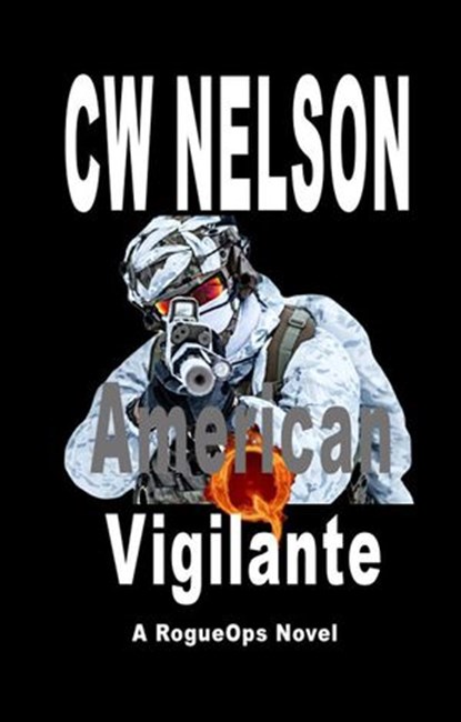 American Vigilante, CW Nelson - Ebook - 9781393101536