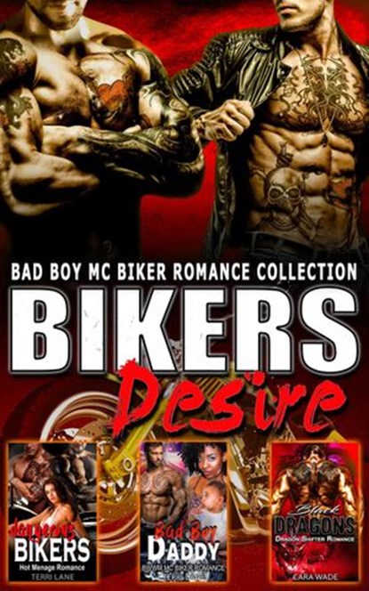 Bikers Desire : Bad Boy MC Biker Romance Collection, Terri Lane ; Cara Wade - Ebook - 9781393106647