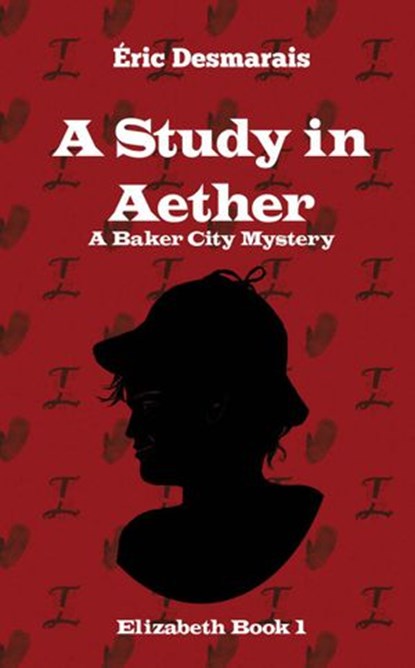A Study in Aether, Éric Desmarais - Ebook - 9781393108481