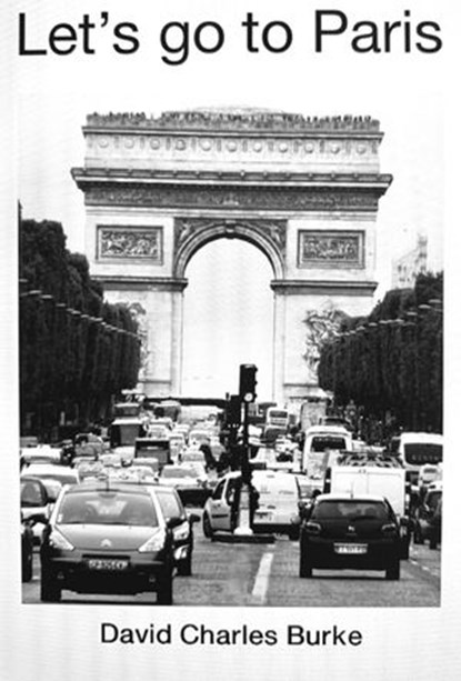 Let's go to Paris!, David Charles Burke - Ebook - 9781393108658
