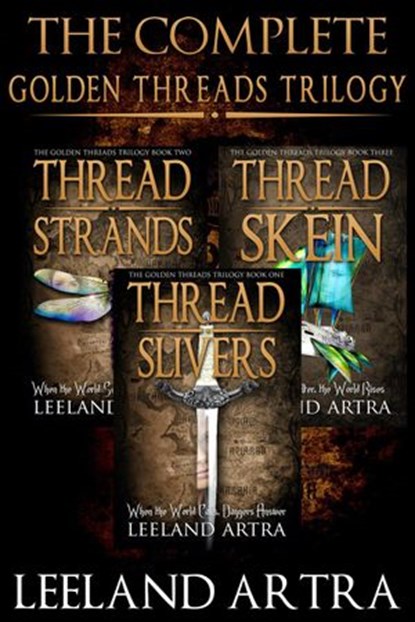 The Complete Golden Threads Trilogy, Leeland Artra - Ebook - 9781393111498