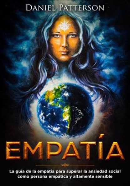 Empatía: La guía del empático para superar la ansiedad social como persona empática y altamente sensible, Daniel Patterson - Ebook - 9781393115519