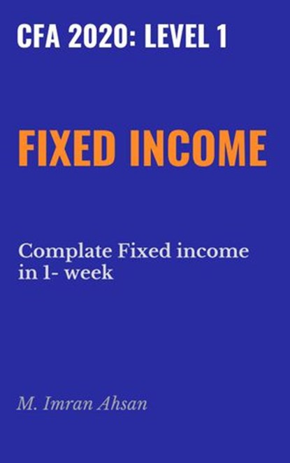CFA 2025: Level 1 Fixed Income, M. Imran Ahsan - Ebook - 9781393120285