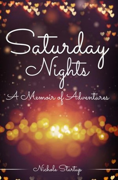 Saturday Nights, Nichole Startup - Ebook - 9781393123828