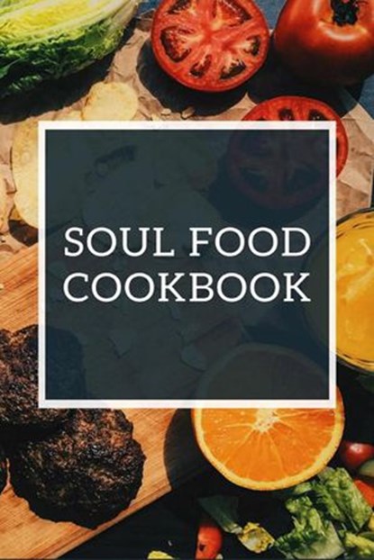 Soul Food Cookbook, Mary June Smith - Ebook - 9781393127581