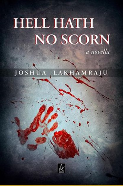 Hell Hath No Scorn, Joshua Lakhamraju - Ebook - 9781393128151