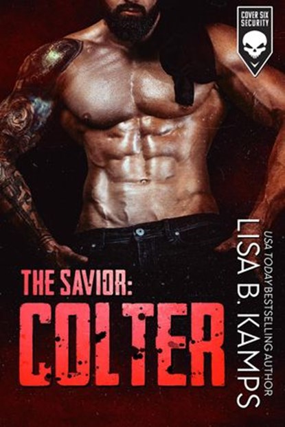 The Savior: COLTER, Lisa B. Kamps - Ebook - 9781393131496