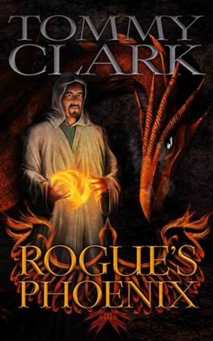 Rogue's Phoenix, Tommy Clark - Ebook - 9781393136620
