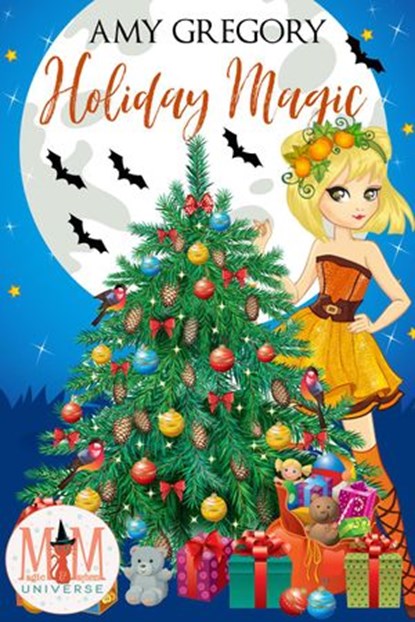 Holiday Magic: Magic and Mayhem Universe, Amy Gregory - Ebook - 9781393137405