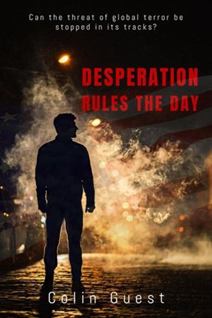 Desperation Rules the Day, Colin Guest - Ebook - 9781393140252
