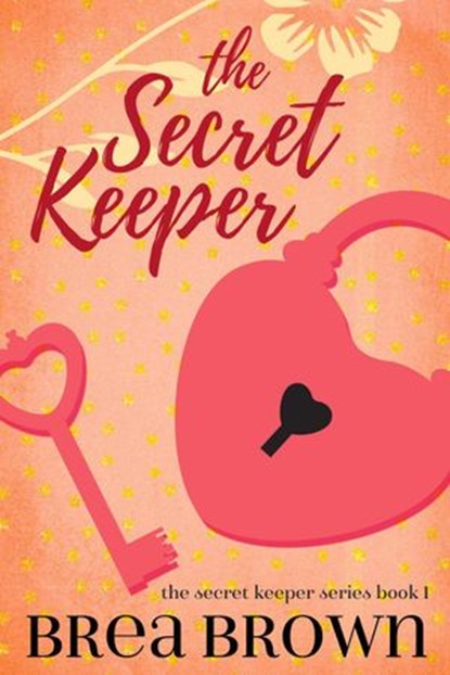 The Secret Keeper, Brea Brown - Ebook - 9781393141013