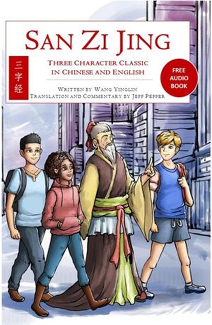 San Zi Jing - Three Character Classic in Chinese and English, Jeff Pepper - Ebook - 9781393142546